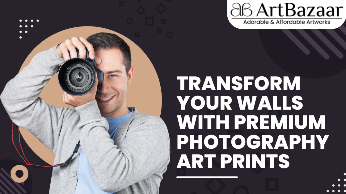 Transform Your Walls with Premium Photography Art Prints Transform Your Walls with Premium Photography Art Prints