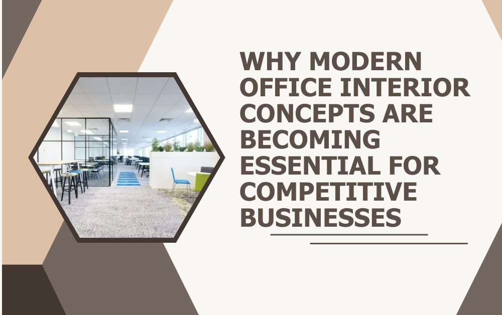Why Modern Office Interior Concepts Are Becoming Essential for Competitive Businesses Commercial Interior Design UAE