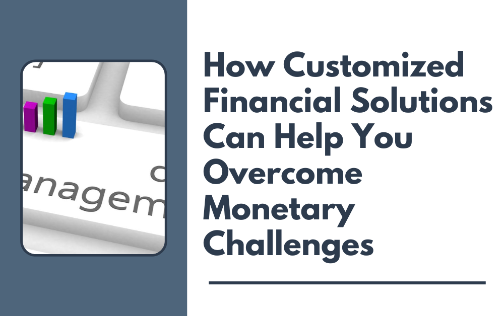 How Customized Financial Solutions Can Help You Overcome Monetary Challenges Debt Management In UAE