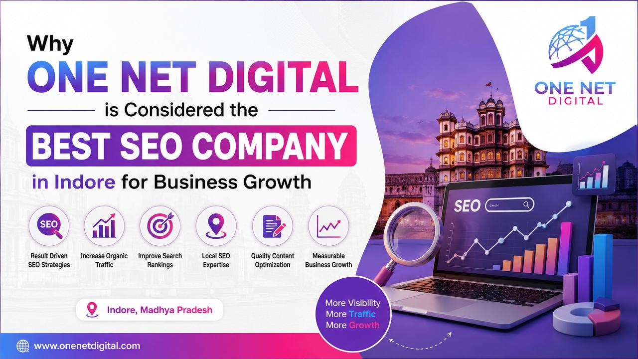 Why One Net Digital is Considered the Best SEO Company in Indore for Business Growth Why One Net Digital is Considered the Best SEO Company in Indore for Business Growth